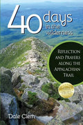 40 Days in the Wilderness: Reflection and Prayersalong the Appalachian Trail - Paperback