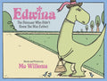 Edwina, the Dinosaur Who Didn't Know She Was Extinct - Library Binding