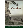 Boulder: A Sense of Time & Place Revisited - Paperback