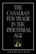 The Canadian Fur Trade in the Industrial Age - Paperback