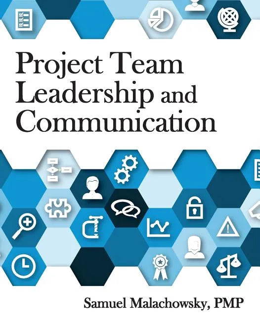 Project Team Leadership and Communication - Paperback
