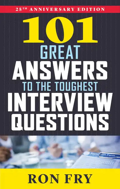 101 Great Answers to the Toughest Interview Questions - Paperback