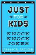 Just for Kids Knock Knock Jokes - Paperback