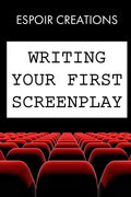 Writing your First Screenplay: the 10 Essential Things, to Write your First Screenplay Like a Professional - Paperback