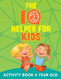 The IQ Helper for Kids: Activity Book 4 Year Old - Paperback