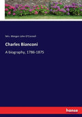 Charles Bianconi: A biography, 1786-1875 - Paperback
