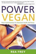 Power Vegan: Plant-Fueled Nutrition for Maximum Health and Fitness - Paperback