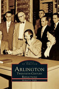 Arlington: Twentieth-Century Reflections - Hardcover