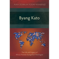 Byang Kato: The Life and Legacy of Africa's Pioneer Evangelical Theologian - Paperback