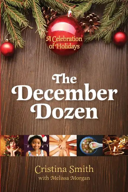The December Dozen: A Celebration of Holidays - Paperback
