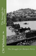 The Struggle for Harpers Ferry - Paperback