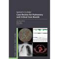 Mayo Clinic Case Review for Pulmonary and Critical Care Boards - Paperback