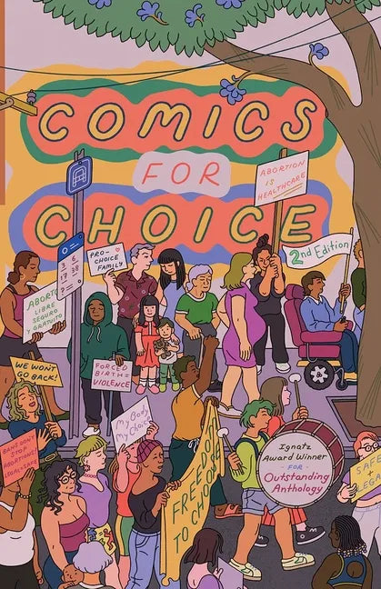 Comics for Choice: Illustrated Abortion Stories, History, and Politics - Paperback