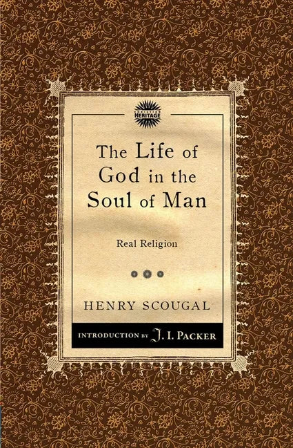 The Life of God in the Soul of Man: Real Religion - Paperback