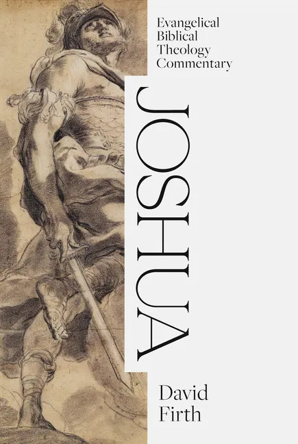 Joshua: Evangelical Biblical Theology Commentary - Hardcover