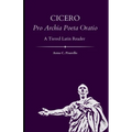 Cicero. Pro Archia Poeta Oratio: A Tiered Latin Reader - Paperback
