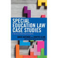 Special Education Law Case Studies: A Review from Practitioners - Hardcover