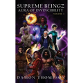 Supreme Beingz III: Aura of Invincibility Volume 3 - Hardcover