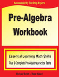 Pre-Algebra Workbook: Essential Learning Math Skills Plus Two Pre-Algebra Practice Tests - Paperback