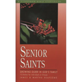 Senior Saints: Growing Older in God's Family - Paperback