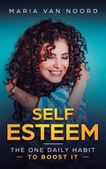 Self Esteem: The One Daily Habit - To Boost It - Hardcover