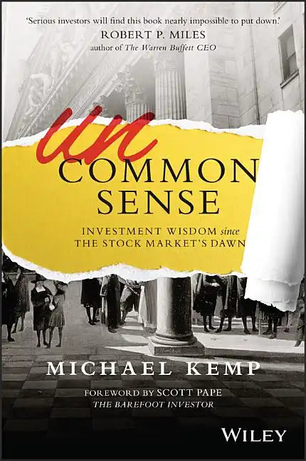 Uncommon Sense: Investment Wisdom Since the Stock Market's Dawn - Paperback