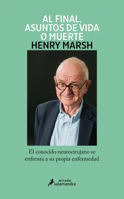 Y Al Final, Asuntos de Vida O Muerte / And Finally: Matters of Life and Death - Paperback