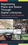 Negotiating Place and Space Through Digital Literacies: Research and Practice - Hardcover