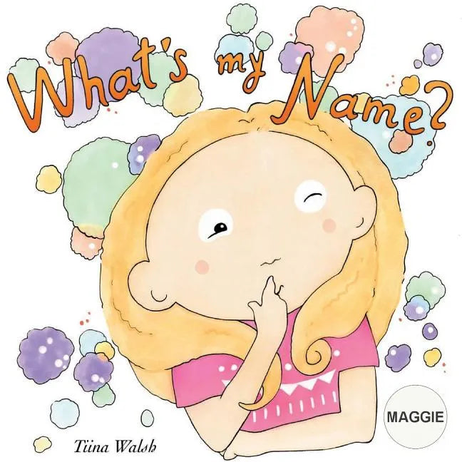 What's my name? MAGGIE - Paperback