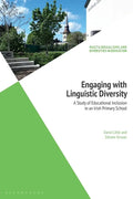 Engaging with Linguistic Diversity: A Study of Educational Inclusion in an Irish Primary School - Paperback