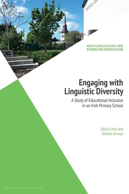 Engaging with Linguistic Diversity: A Study of Educational Inclusion in an Irish Primary School - Paperback
