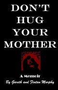 Don't Hug Your Mother: The fascinating true story - Paperback