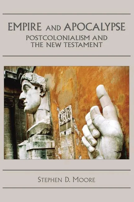 Empire and Apocalypse: Postcolonialism and the New Testament - Paperback