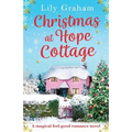 Christmas at Hope Cottage: A magical feel good romance novel - Paperback