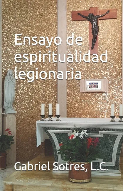 Ensayo de espiritualidad legionaria - Paperback