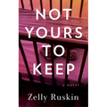 Not Yours to Keep - Paperback