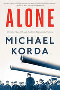 Alone: Britain, Churchill, and Dunkirk: Defeat Into Victory - Paperback