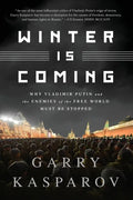 Winter Is Coming (Intl PB Ed): Why Vladimir Putin and the Enemies of the Free World Must Be Stopped - Paperback
