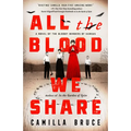 All the Blood We Share: A Novel of the Bloody Benders of Kansas - Paperback