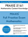 PRAXIS 5161 Mathematics Content Knowledge: PRAXIS II 5161 Math Exam - Paperback
