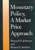 Monetary Policy, a Market Price Approach - Hardcover