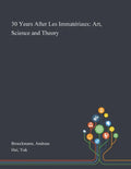 30 Years After Les Immatériaux: Art, Science and Theory - Paperback