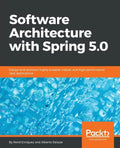 Software Architecture with Spring 5.0 - Paperback