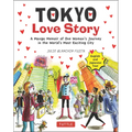 Tokyo Love Story: A Manga Memoir of One Woman's Journey in the World's Most Exciting City (Told in English and Japanese Text) - Paperback