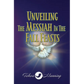 Unveiling the Messiah in the Fall Feasts - Paperback