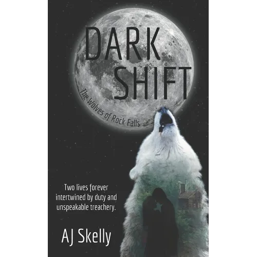 Dark Shift: Prequel to The Wolves of Rock Falls Series - Paperback
