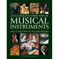 An Illustrated Directory of Musical Instruments and a History of the Orchestra - Hardcover