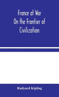 France at War: On the Frontier of Civilization - Hardcover