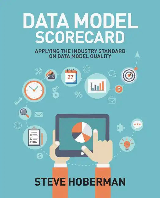 Data Model Scorecard: Applying the Industry Standard on Data Model Quality - Paperback