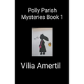 Polly Parish Mysteries Book 1 - Paperback